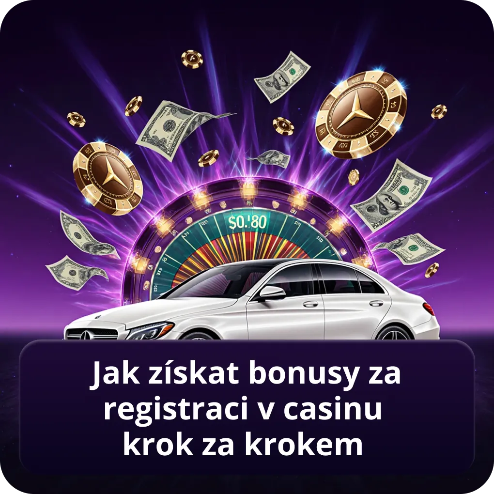 Jak získat bonusy za registraci v casinu krok za krokem