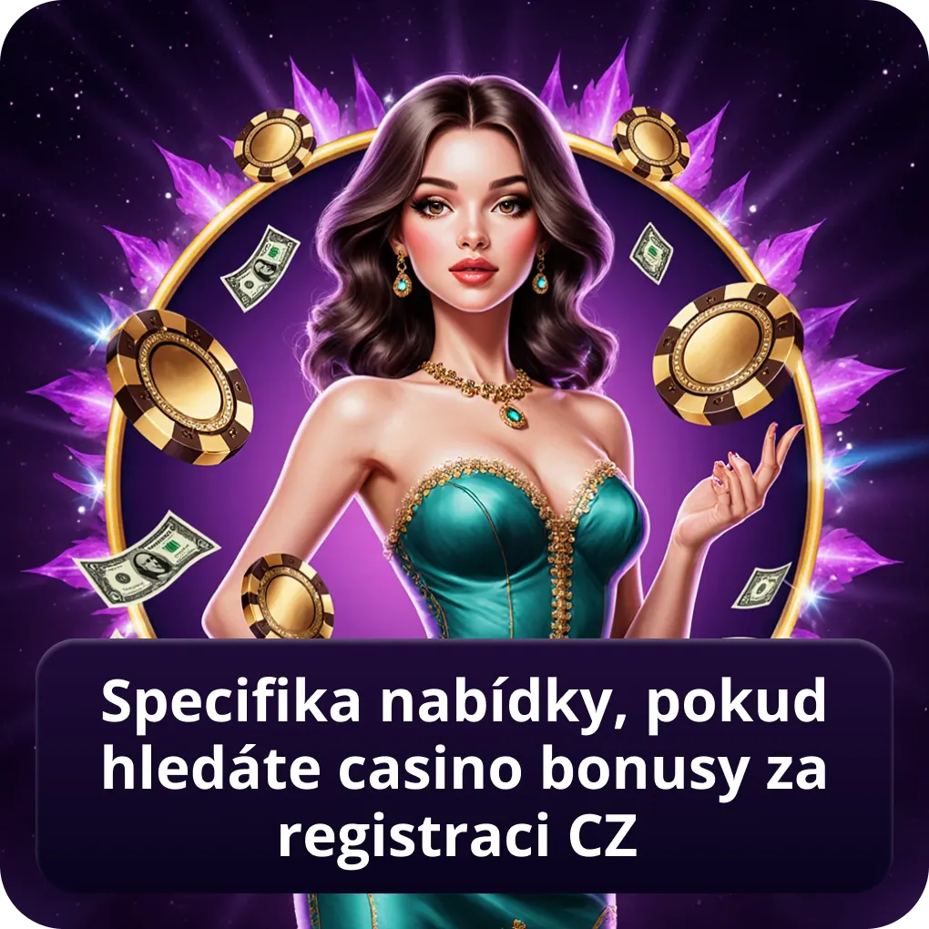 Specifika nabídky casino bonusy za registraci CZ