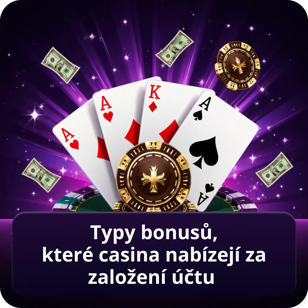 Typy bonusů, které casina nabízejí za založení účtu