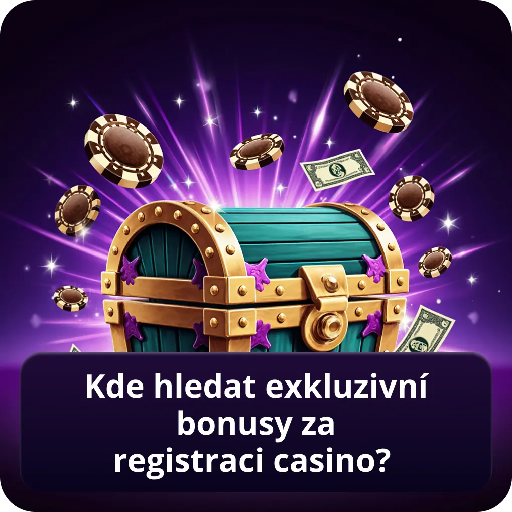 Kde hledat exkluzivní bonusy za registraci casino?